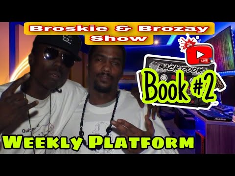 Broskie & Brozay Show |Online Independent music platform |Book #2-3.13.2022