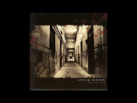 Atrium Carceri – Cellblock   2003 [Album]