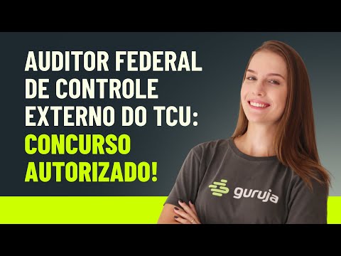Auditor Federal de Controle Externo do TCU: oportunidade incrível para a área de Controle!