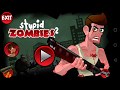 Stupid Zombies 2 Level 1 To 21 Gameplay Walkthrough