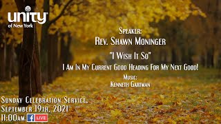 “I Wish It So” Rev. Shawn Moninger