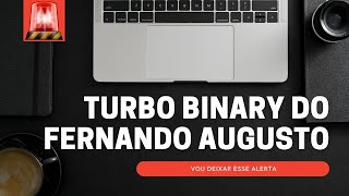 O Turbo Binary do Fernando Augusto NÃO Funciona. Veja Porque