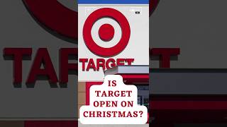 Is Target open on Christmas