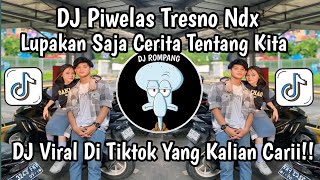 Download lagu DJ PIWALES TRESNO NDX 🎶DJ LUPAKAN SAJA CERITA TENTANG KITA SOUND MOCIL FVNKY VIRAL DI TIKTOK TERBARU mp3 Download lagu DJ PIWALES TRESNO NDX 🎶DJ LUPAKAN SAJA CERITA TENTANG KITA SOUND MOCIL FVNKY VIRAL DI TIKTOK TERBARU mp3