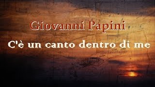 Musik-Video-Miniaturansicht zu C'è un canto dentro di me Songtext von Giovanni Papini