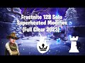 Frostnite 128 Solo | Superheated | Full Clear (2023) - Fortnite STW