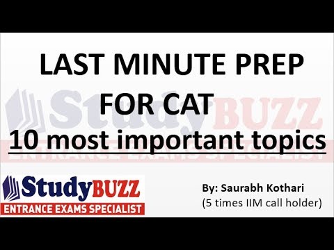 Last minute prep for CAT- 10 most important topics you should definitely do! Last minute prep for CAT- 10 most important topics you should definitely do!