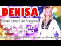 DENISA - MAMA CAND MA LEGANA (Populara ...