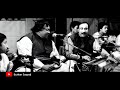 Allah Allah Rooh E Muhammad Ustad Nusrat Fateh Ali Khan Rare Naat Kalam