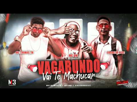 MC THOMAS TH FEAT MC GW CHARD NO BEAT - VAGABUNDO VAI TE MACHUCAR REMIX BREGA FUNK 2021
