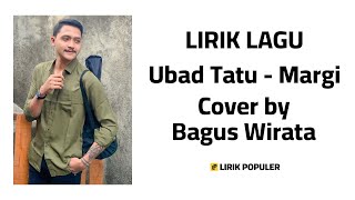 Download lagu Ubad Tatu - Margi Cover By Bagus Wirata (Lirik) mp3
