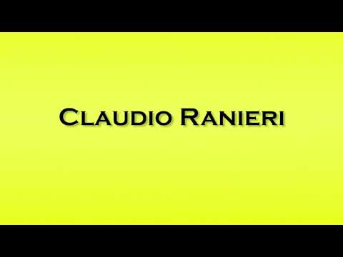 Pronunciation of Claudio Ranieri