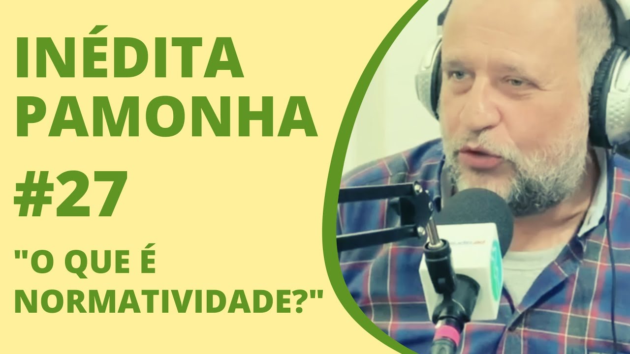 O que é normatividade? - INÉDITA PAMONHA #27 (Clóvis de Barros)