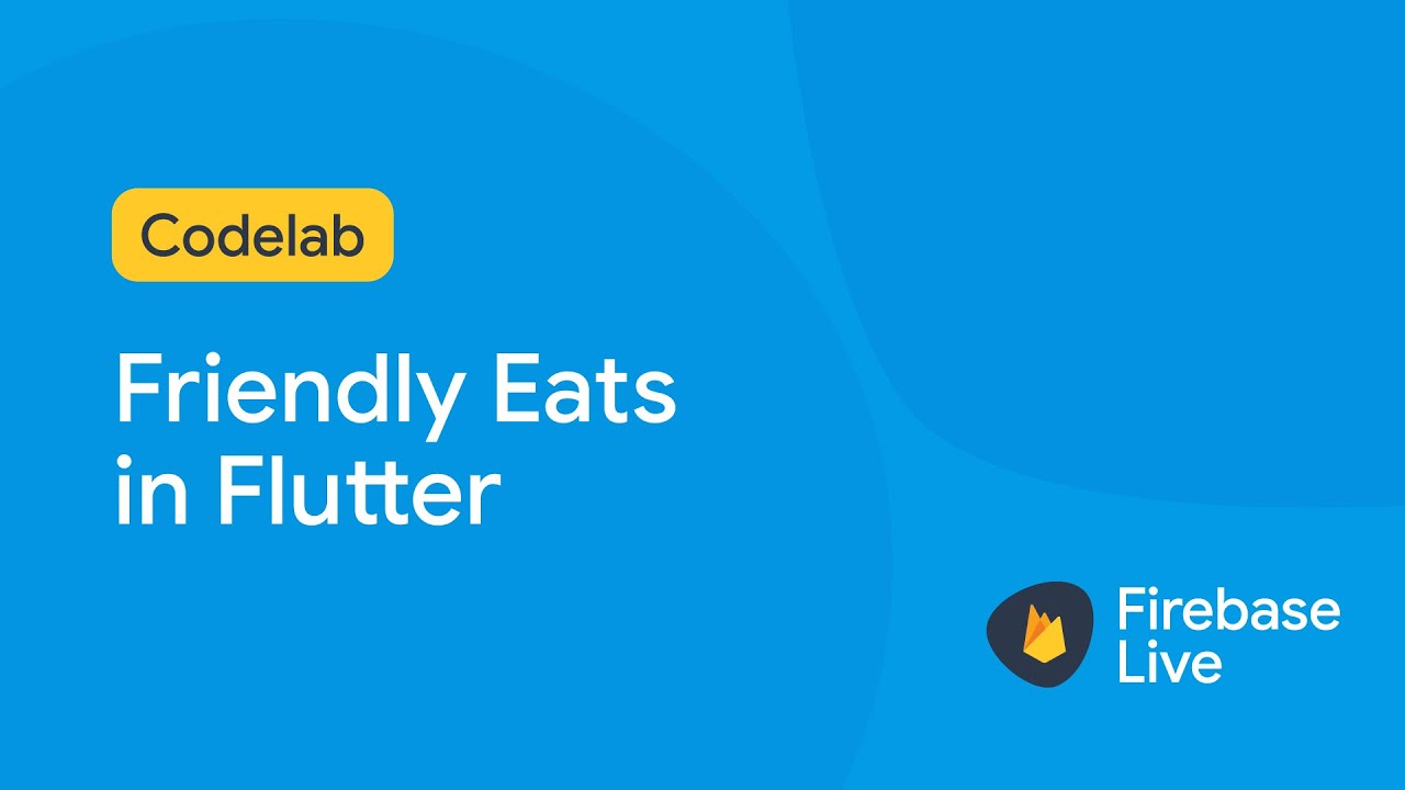 Codelab: Friendly eats in Flutter