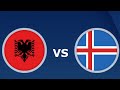 Albania vs Iclande 4 - 2