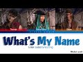 WHAT'S MY NAME [LYRICS] - ANNE MCCLAIN, THOMAS DOHERTY & DYLAN PLAYFAIR  FROM DISNEY'S DESCENDANTS 2