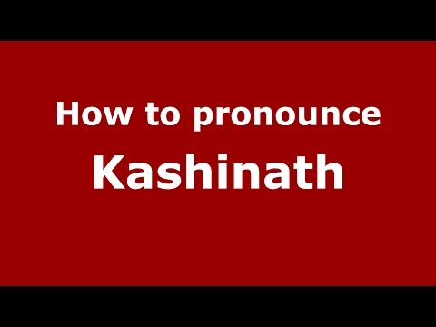 How to pronounce Kashinath