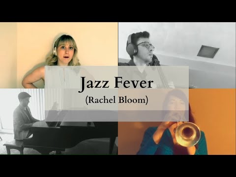 Jazz Fever (Rachel Bloom)