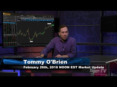 February 26th NOON EST Market Update with Tommy O'Brien on TFNN