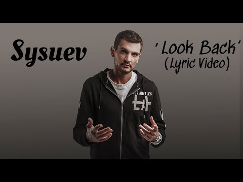 ???? Sysuev 'Look Back' [Lyric Video]