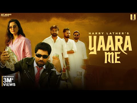 YAARA ME (Official Video) Harry Lather | Komal Chaudhary | Ishita Malik | Haryanvi song 2025