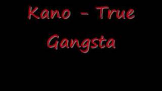 Kano - True Gangsta