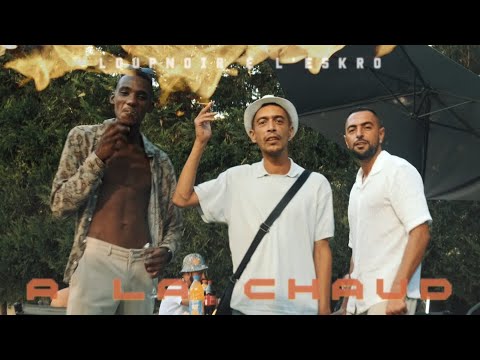 Loup Noir & Leskro13 - A La Chaud