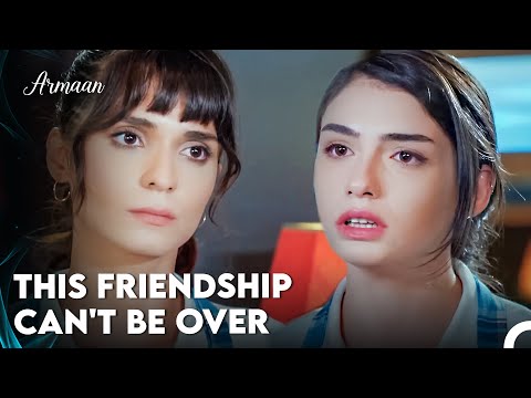 Cansu and Ece Are So Upset Since They're Off - Armaan Episode 16