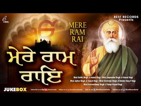 New Shabad Gurbani Kirtan 2024 - Mere Ram Rai - Nonstop Gurbani Kirtan Jukebox - Best Records