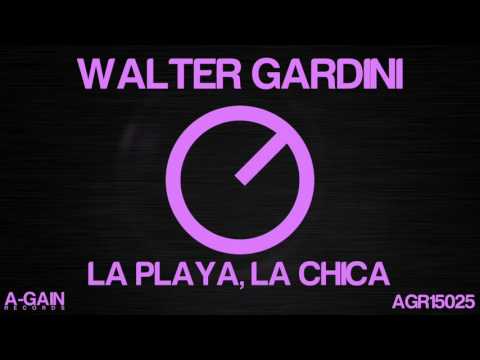 AGR15025 Walter Gardini - La Playa, La Chica (Original Mix)