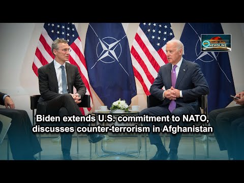 Biden extends U.S. commitment to NATO, discusses counter terrorism in Afghanistan