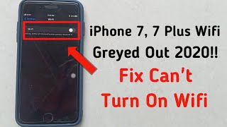 iPhone 7, 7 Plus Wifi Greyed Out 2022!! Fix Can