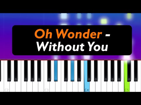Oh Wonder - Without You (Piano Tutorial)