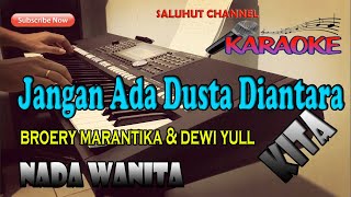 Download lagu JANGAN ADA DUSTA DIANTARA KITA [KARAOKE] NADA WANITA A=DO mp3
