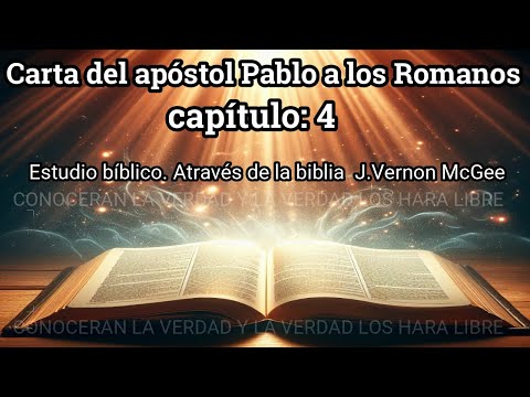 Romanos 4 estudio bíblico J. Vernon Mcgee