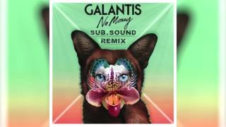 Galantis - No Money (Sub.Sound Remix)