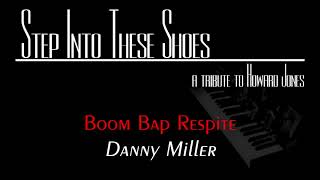 Dan Miller - Boom Bap Respite - Step into These Shoes - A Tribute to Howard Jones