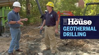 How to Drill for Geothermal Energy  | This Old House