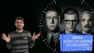 Crítica/Review ️MÚNICH EN VÍSPERAS DE UNA GUERRA (Munich: The Edge of War)️ sin spoilers video