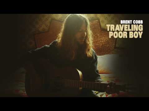 Brent Cobb – Traveling Poor Boy [Official Audio]
