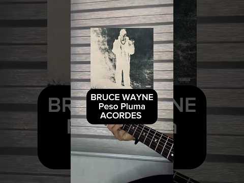 Bruce Wayne - Peso Pluma