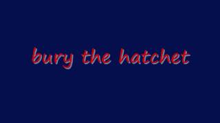 bury the hatchet.wmv