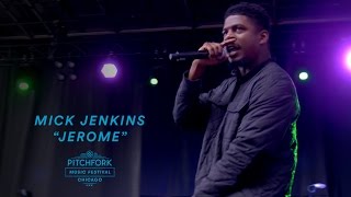 Mick Jenkins Performs &quot;Jerome&quot; | Pitchfork Music Festival 2016