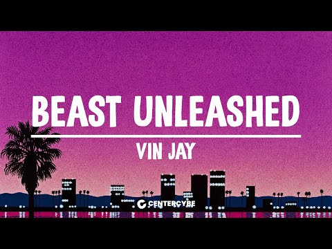 Vin Jay - Beast Unleashed (Lyrics)