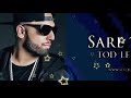 Sare Tare Tod Le Awaan New Full Video Song New Song 2023