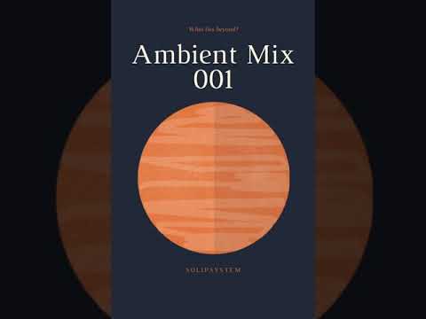 SolipSystem - Ambient/Vapor Mix 001