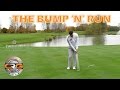 HOW TO PLAY THE LONG BUMP AND RUN