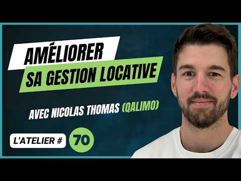 Optimiser sa gestion locative, avec Nicolas Thomas (Qalimo)