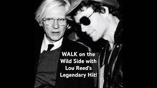 WALK on the Wild Side with Lou Reed&#39;s Legendary Hit!