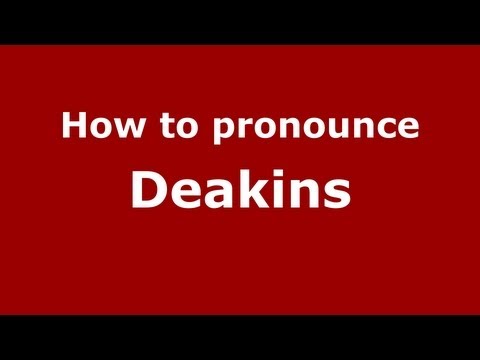 How to Pronounce Deakins - PronounceNames.com